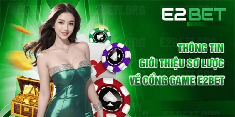 chuyen muc game bai e2bet uy tin va chat luong